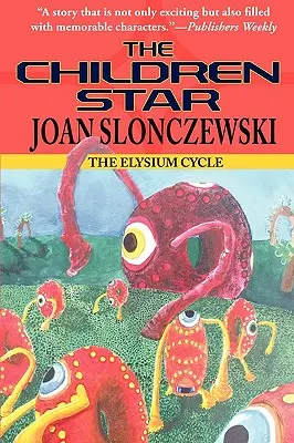 Dziecięca gwiazda - powieść z cyklu Elysium - The Children Star - An Elysium Cycle Novel