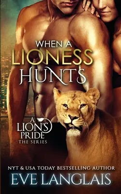 Kiedy lwica poluje - When a Lioness Hunts