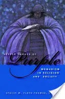 Głębsze odcienie fioletu: Womanizm w religii i społeczeństwie - Deeper Shades of Purple: Womanism in Religion and Society