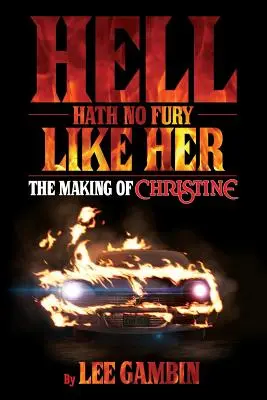 Piekło nie ma wściekłości jak ona: tworzenie Christine - Hell Hath No Fury Like Her: The Making of Christine