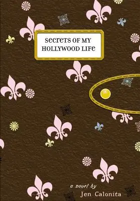 Sekrety mojego życia w Hollywood - Secrets of My Hollywood Life