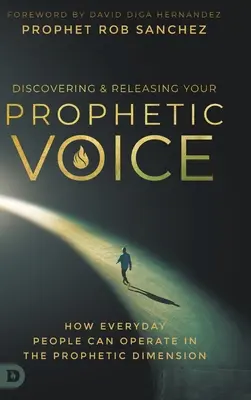 Odkrywanie i uwalnianie proroczego głosu: jak zwykli ludzie mogą działać w proroczym wymiarze - Discovering and Releasing Your Prophetic Voice: How Everyday People Can Operate in the Prophetic Dimension