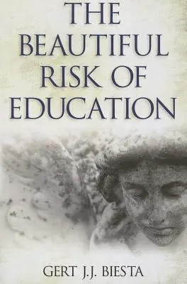 Piękne ryzyko edukacji - Beautiful Risk of Education