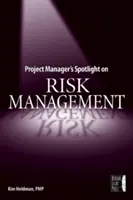 Zarządzanie ryzykiem w centrum uwagi kierownika projektu - Project Manager's Spotlight on Risk Management