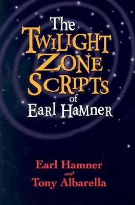 Skrypty Earla Hamnera ze Strefy mroku - The Twilight Zone Scripts of Earl Hamner