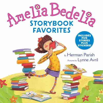 Amelia Bedelia Storybook Favorites: zawiera 5 opowiadań i naklejki! - Amelia Bedelia Storybook Favorites: Includes 5 Stories Plus Stickers!