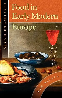 Żywność we wczesnonowożytnej Europie - Food in Early Modern Europe