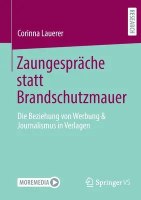 Zaungesprche Statt Brandschutzmauer: Die Beziehung Von Werbung & Journalismus in Verlagen