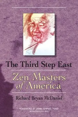 Trzeci krok na wschód: Amerykańscy mistrzowie zen - Third Step East: Zen Masters of America