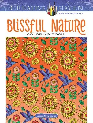 Książka do kolorowania Creative Haven Blissful Nature - Creative Haven Blissful Nature Coloring Book