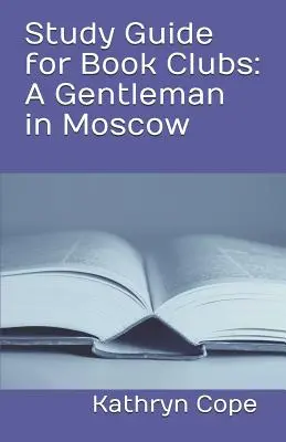 Przewodnik dla klubów książki: Dżentelmen w Moskwie - Study Guide for Book Clubs: A Gentleman in Moscow