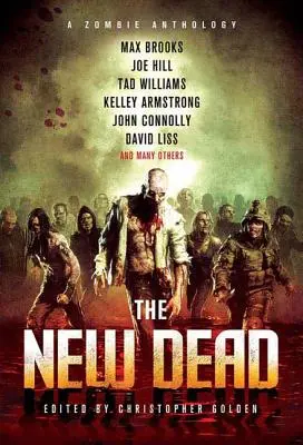 The New Dead: Antologia zombie - The New Dead: A Zombie Anthology