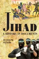 Dżihad - historia w dokumentach - Jihad A History in Documents