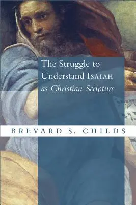 Walka o zrozumienie Izajasza jako Pisma chrześcijańskiego - Struggle to Understand Isaiah as Christian Scripture