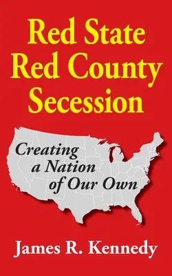 Czerwony Stan - Secesja Czerwonego Hrabstwa - Red State - Red County Secession