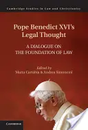 Myśl prawna papieża Benedykta XVI - Pope Benedict XVI's Legal Thought