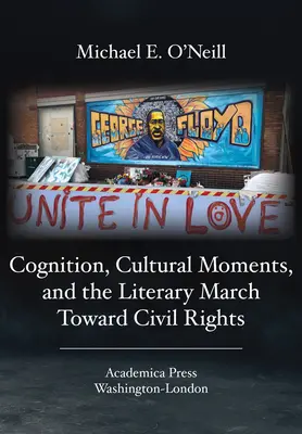 Poznanie, momenty kulturowe i literacki marsz w kierunku praw obywatelskich - Cognition, Cultural Moments, and the Literary March Toward Civil Rights