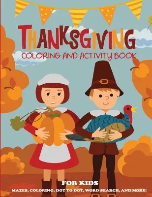 Kolorowanka i książka ćwiczeń dla dzieci na Święto Dziękczynienia - Thanksgiving Coloring Book and Activity Book for Kids