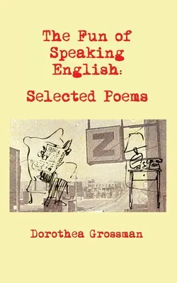 The Fun of Speaking English: Wybrane wiersze - The Fun of Speaking English: Selected Poems