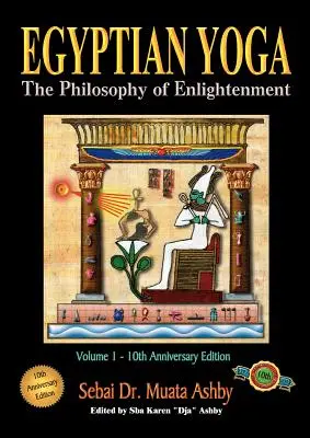 Egipska joga tom 1: Filozofia oświecenia - Egyptian Yoga Volume 1: The Philosophy of Enlightenment