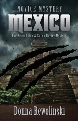 Novice Mystery - Meksyk: Druga tajemnica Dana i Karen Novice Mystery - Novice Mystery - Mexico: The Second Dan and Karen Novice Mystery