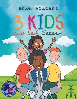 3 dzieci i poczucie własnej wartości - 3 Kids and Self Esteem