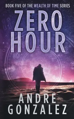 Godzina zero (Wealth of Time Series, Book 5) - Zero Hour (Wealth of Time Series, Book 5)