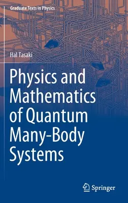 Fizyka i matematyka kwantowych układów wielocielesnych - Physics and Mathematics of Quantum Many-Body Systems