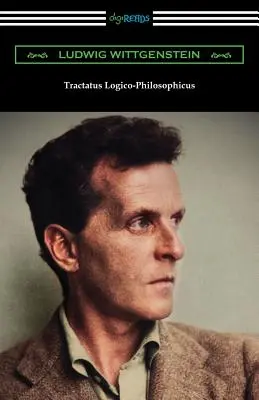 Tractatus Logico-Philosophicus (Traktat logiczno-filozoficzny) - Tractatus Logico-Philosophicus