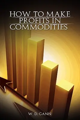 Jak zarabiać na towarach - How to Make Profits In Commodities