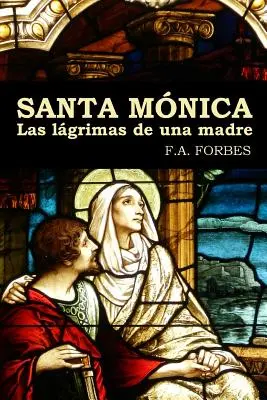 Santa Mnica. Pielgrzymki matki - Santa Mnica. Las lgrimas de una madre