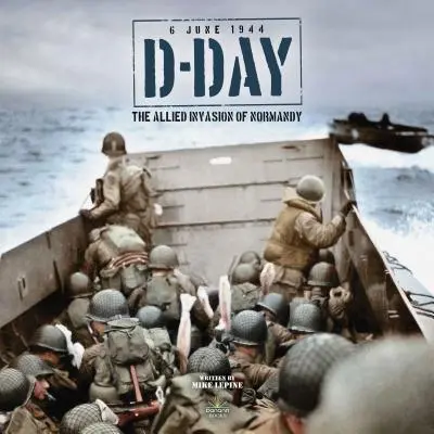 D-Day: Inwazja aliantów na Normandię - D-Day: The Allied Invasion of Normandy