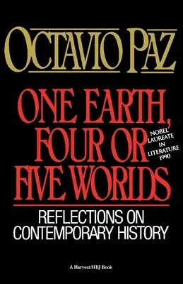 Jedna Ziemia, Cztery lub Pięć Światów: Refleksje na temat historii współczesnej - One Earth, Four or Five Worlds: Reflections on Contemporary History