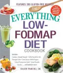 The Everything Low-Fodmap Diet Cookbook: Zawiera granolę migdałową z żurawiną, grillowanego miecznika z salsą ananasową, latynoską paprykę nadziewaną komosą ryżową, Fenn - The Everything Low-Fodmap Diet Cookbook: Includes Cranberry Almond Granola, Grilled Swordfish with Pineapple Salsa, Latin Quinoa-Stuffed Peppers, Fenn