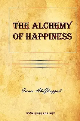 Alchemia szczęścia - The Alchemy of Happiness