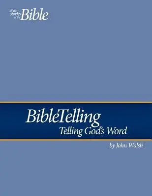 Opowiadanie Biblii: Opowiadanie Słowa Bożego - Bibletelling: Telling God's Word