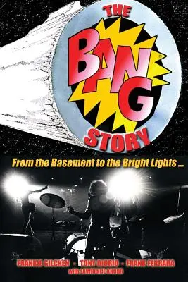 Historia BANG: Od piwnicy do jasnych świateł - The BANG Story: From the Basement to the Bright Lights