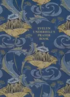 Modlitewnik Evelyn Underhill - Evelyn Underhill's Prayer Book