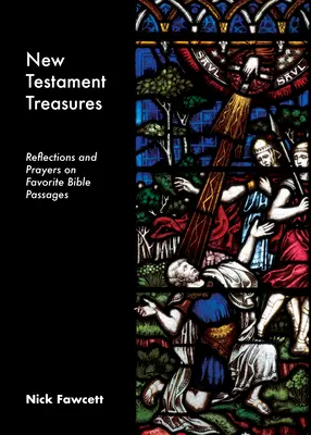 Skarby Nowego Testamentu: Refleksje i modlitwy nad ulubionymi fragmentami Biblii - New Testament Treasures: Reflections and Prayers on Favorite Bible Passages