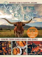 Duch Zachodu: Gotowanie z rancza i strzelnicy - Spirit of the West: Cooking from Ranch House and Range
