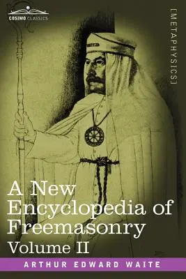 Nowa encyklopedia masonerii, tom II - A New Encyclopedia of Freemasonry, Volume II