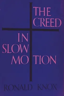 Credo w zwolnionym tempie - The Creed in Slow Motion