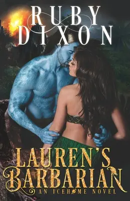 Lauren's Barbarian: Romans sci-fi z kosmitami - Lauren's Barbarian: A SciFi Alien Romance