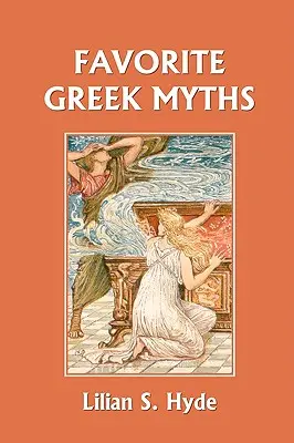 Ulubione mity greckie (wczorajsza klasyka) - Favorite Greek Myths (Yesterday's Classics)