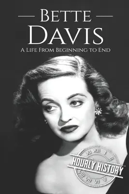 Bette Davis: Życie od początku do końca - Bette Davis: A Life from Beginning to End