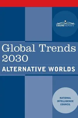 Globalne trendy 2030: alternatywne światy - Global Trends 2030: Alternative Worlds