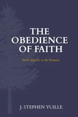 Posłuszeństwo wiary: List Pawła do Rzymian - The Obedience of Faith: Paul's Epistle to the Romans