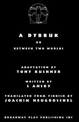 Dybuk: Albo między dwoma światami - A Dybbuk: Or Between Two Worlds