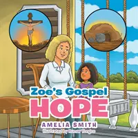 Ewangeliczna nadzieja Zoe - Zoe's Gospel Hope