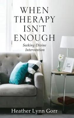 Kiedy terapia nie wystarcza: Szukając boskiej interwencji - When Therapy Isn't Enough: Seeking Divine Intervention